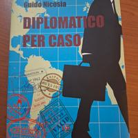 Romanzo Diplomatico per caso - Guido Nicosia