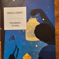 Prendetevi la luna. Paolo Crepet
