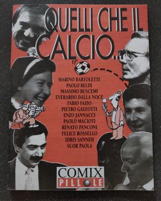 Quelli che il calcio... 26 Comix Pillole B.Voglino