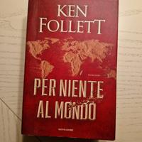 Ken Follet, per niente al mondo 