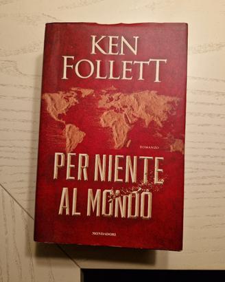 Ken Follet, per niente al mondo 