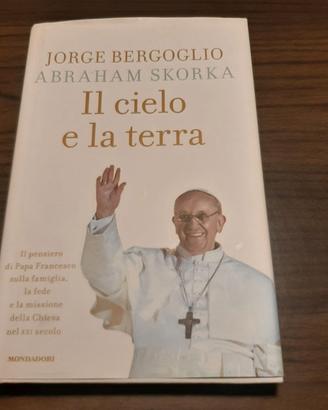 IL CIELO E LA TERRA  di Jorge Bergoglio
