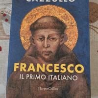FRANCESCO IL PRIMO ITALIANO Cazzullo Aldo