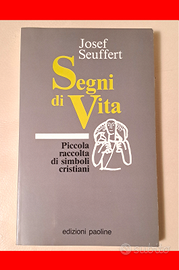 Libro Segni di vita. Piccola raccolta di simboli