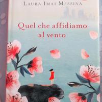Quel che affidiamo al vento" di Laura Imai Messina