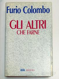 Gli altri che farne di Furio Colombo