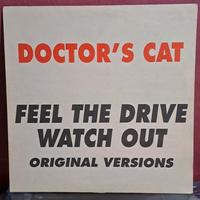doctor's Cat - Feel The Drive Watch Out 