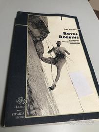 Royal Robbins. Il maestro 