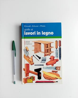Guida ai lavori in legno di Donzelli,Munari,Polato