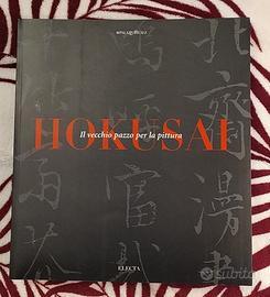 HOKUSAI IL VECCHIO PAZZO PER LA PITTURA