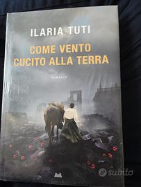 Come vento cucito alla terra di ILARIA TUTI
