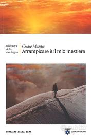 Arrampicare è il mio mestiere
