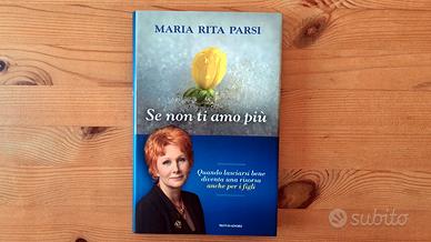 Maria Rita Parsi – Se non ti amo più (Nuovo)