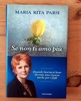 Maria Rita Parsi – Se non ti amo più (Nuovo)