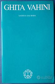Ghita Vahini. Dio e il suo discepolo - Sai Baba