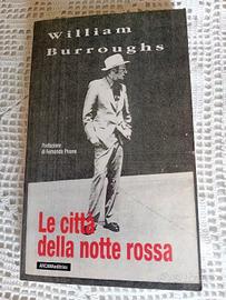 William Burroughs Le città della notte rossa Arcan