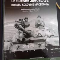"Le guerre jugoslave. Bosnia, Kosovo e Macedonia"