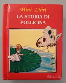 Serie " i mini Libri " LA STORIA DI POLLICINA.
