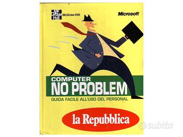COMPUTER NO PROBLEM - Guida facile all'uso del PC