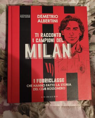 Ti racconto i campioni del Milan -  Illustrato