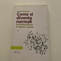 Come si diventa normali di Paolo Stauder