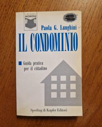 Il condominio - Guida pratica - Lunghini