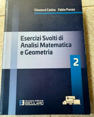 Esercizi svolti di analisi matematica e geometria