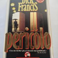 Il pericolo - Dick Francis