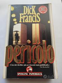 Il pericolo - Dick Francis
