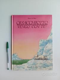 Orsacchiotto vengo con te! di Hans de Beer