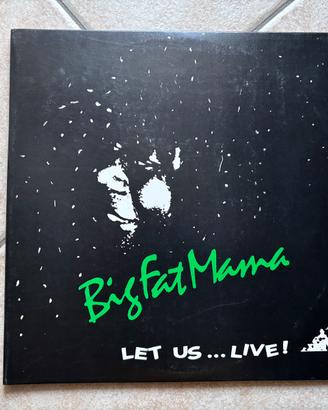 Big Fat Mama - Let Us Live LP Vinile