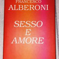 Francesco Alberoni - Sesso e Amore