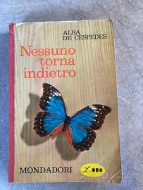 NESSUNO TORNA INDIETRO ALBA DE CESPEDES***