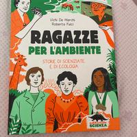 Ragazze per l ambiete storie di scienziate