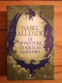 "Le avventure di aquila e giaguaro" Isabel Allende