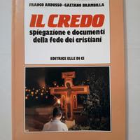 IL CREDO di F. Ardusso-G. Brambilla Ed. ELLE DI CI