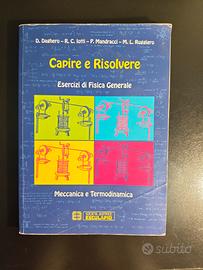Capire e Risolvere — Esercizi di Fisica Generale