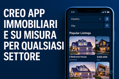 Creazione App Immobiliari e altri settori