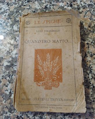 Novelle - quand'ero matto - luigi Pirandello 1919