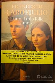 Tutto il mio folle amore Francesco Carofiglio