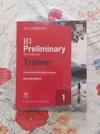 B1 Trainer Book. Preliminari for Schools. Libro...