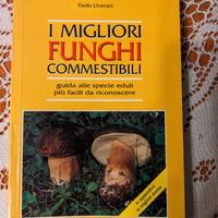 I migliori funghi commestibili libro nuovo