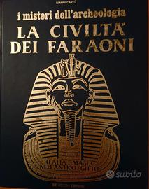 I misteri dell'archeologia La civiltà dei Faraoni
