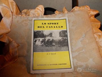 Lo sport del cavallo,libro rarissimo, 1946