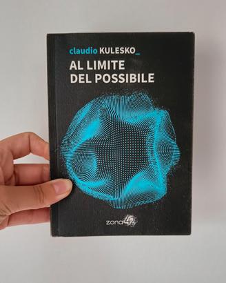 Libro claudio kulesco Al limite del possibile