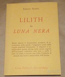 Lilith e la luna nera" Roberto Sicuteri Astrolabio