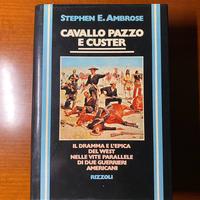 Cavallo pazzo e Custer - S. E. Ambrose