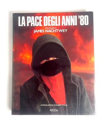 James Nachtwey-La pace degli anni “80-Rizzoli 1990