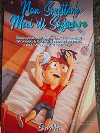 Libro Non Smettere Mai di Sognare, Ellen Mills