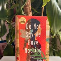 Do not say we have nothing, by Madeleine Thien